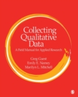 Collecting Qualitative Data : A Field Manual for Applied Research - Book