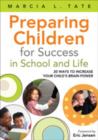 Preparing Children for Success in School and Life : 20 Ways to Increase Your Child's Brain Power - Book