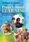 Project-Based Learning : Differentiating Instruction for the 21st Century - Book