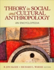 Theory in Social and Cultural Anthropology : An Encyclopedia - Book