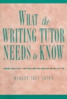 What the Writing Tutor Needs to Know - Book