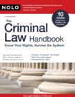 The Criminal Law Handbook : Know Your Rights, Survive the System - eBook