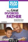 Being a Great Divorced Father : Real-Life Advice From a Dad Who's Been There - eBook