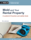 Mold and Your Rental Property : A Landlord's Prevention and Liability Guide - eBook