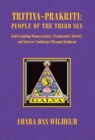 Tritiya-Prakriti : People of the Third Sex: Understanding Homosexuality, Transgender Identity and Intersex Conditions Through Hinduism - Book