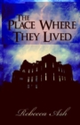 The Place Where They Lived - Book