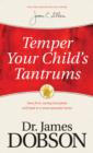 Temper Your Child's Tantrums - eBook