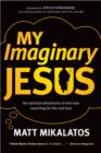 My Imaginary Jesus - eBook