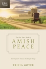 The One Year Book of Amish Peace : Hearing God's Voice in the Simple Things - Book