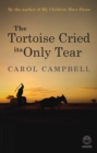The Tortoise Cried its Only Tear - eBook