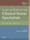 Acute and Critical Care Clinical Nurse Specialists : Synergy for Best Practices - Book