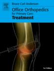 Office Orthopedics for Primary Care: Treatment - Book