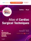 Atlas of Cardiac Surgical Techniques : A Volume in the Surgical Techniques Atlas Series - Book
