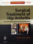 Surgical Treatment of Hip Arthritis: Reconstruction, Replacement, and Revision - Book