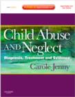 Child Abuse and Neglect : Diagnosis, Treatment and Evidence - Expert Consult: Online and Print - Book