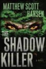 The Shadowkiller : A Novel - eBook