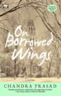 On Borrowed Wings : A Novel - eBook