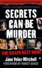 Secrets Can Be Murder : What America's Most Sensational Crimes Tell Us About Ourselves - eBook