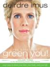 The Essential Green You : Easy Ways to Detox Your Diet, Your Body, and Your Life - eBook
