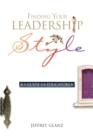 Finding Your Leadership Style : A Guide for Educators - eBook