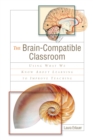 The Brain-Compatible Classroom : Using What We Know About Learning to Improve Teaching - eBook