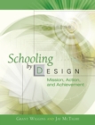 Schooling by Design : Mission, Action, and Achievement - eBook