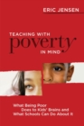 Teaching with Poverty in Mind : What Being Poor Does to Kids' Brains and What Schools Can Do About It - Book