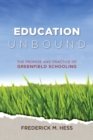 Education Unbound : The Promise and Practice of Greenfield Schooling - eBook
