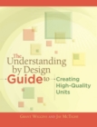 The Understanding by Design Guide to Creating High-Quality Units - eBook