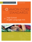 Common Core Standards for High School English Language Arts : A Quick-Start Guide - Book