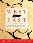 West Meets East : Best Practices from Expert Teachers in the U.S. and China - Book