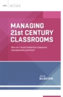 Managing 21st Century Classrooms : How do I avoid ineffective classroom management practices? (ASCD Arias) - eBook