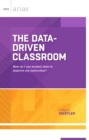 The Data-Driven Classroom : How do I use student data to improve my instruction? (ASCD Arias) - eBook