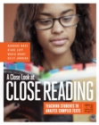 A Close Look at Close Reading : Teaching Students to Analyze Complex Texts, Grades 6-12 - Book
