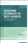 Teaching Students to Self-Assess : How do I help students reflect and grow as learners?  (ASCD Arias) - eBook