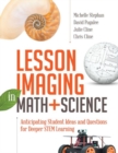 Lesson Imaging in Math and Science : Anticipating Student Ideas and Questions for Deeper STEM Learning - Book