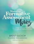 Mastering Formative Assessment Moves : 7 High-Leverage Practices to Advance Student Learning - eBook