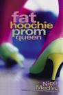 Fat Hoochie Prom Queen - eBook