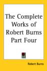 The Complete Works of Robert Burns Part Four - Book