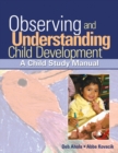 Observing and Understanding Child Development : A Child Study Manual - Book