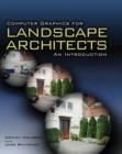 Computer Graphics for Landscape Architects : An Introduction - Book