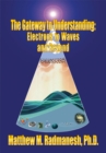 The Gateway to Understanding : Electrons to Waves and Beyond - eBook