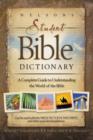 Nelson's Student Bible Dictionary : A Complete Guide to Understanding the World of the Bible - Book