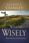 Walking Wisely : Real Life Solutions for Life's Journey - eBook
