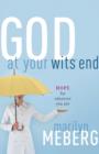 God at Your Wits' End : Hope for Wherever You Are - eBook
