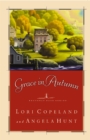Grace in Autumn : - A Novel - - eBook
