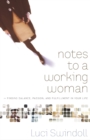 Notes to a Working Woman : Finding Balance, Passion, and Fulfillment in Your Life - eBook