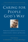 Caring for People God's Way : Personal and Emotional Issues, Addictions, Grief, and Trauma - eBook