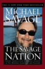 The Savage Nation : Saving America from the Liberal Assault on Our Borders, Language, and Culture - eBook