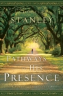 Pathways to His Presence : A Daily Devotional - eBook
